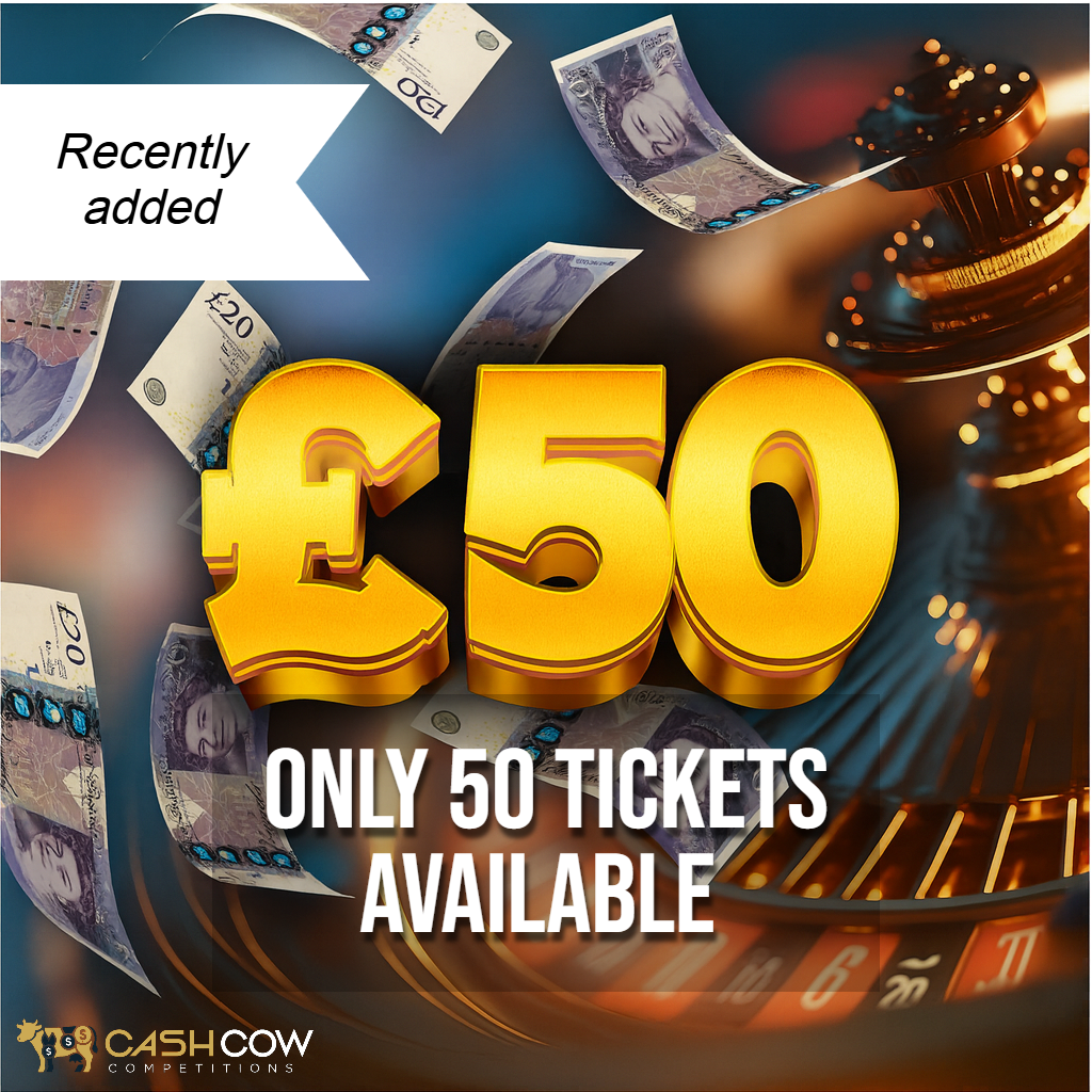 £50 Cash Competition • 50 Tickets Only